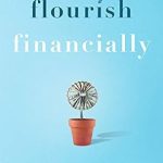 Unlock Your Financial Potential: A Comprehensive Review of ‘Flourish Financially: Values, Transitions, & Big Conversations’