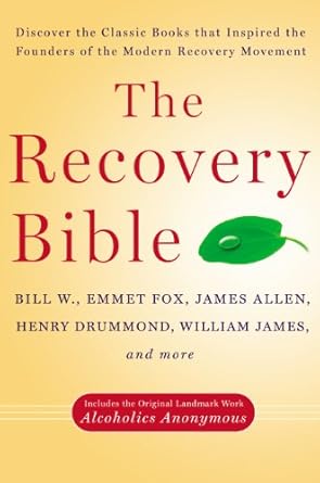 Transform Your Healing Journey: A Comprehensive Review of The Recovery Bible: Discover the Classic Books That Inspired the Founders of the Modern Recovery Movement