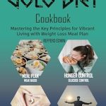 Unlock Your Healthy Lifestyle: A Comprehensive Review of The Complete Golo Diet Cookbook: Mastering the Key Principles for Vibrant Living with Weight Loss Meal Plan (Health & Wellness Book 4)