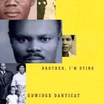 An Unforgettable Journey of Love and Loss: Brother, I’m Dying: National Book Award Finalist (Vintage Contemporaries)