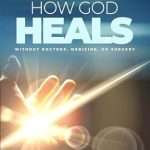 Discover the Secrets of Divine Healing: A Review of ‘How God Heals Without Doctors, Medicine, or Surgery: Healing Packet’