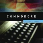 Discover the Untold Story Behind Commodore: A Company on the Edge – A Must-Read Review!