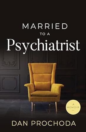 Discover Insightful Healing: A Compelling Review of ‘Married to a Psychiatrist: A Crash Course in Self-Awareness’ – A Memoir