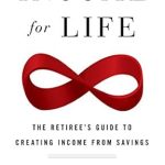 Unlock Your Financial Freedom: A Comprehensive Review of ‘Income for Life: The Retiree’s Guide to Creating Income From Savings’ Unlock Your Financial Freedom: A Comprehensive Review of ‘Income for Life: The Retiree’s Guide to Creating Income From Savings’