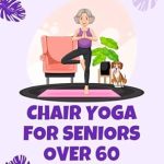 Discover the Benefits of Gentle Movement: A Comprehensive Review of Chair Yoga for Seniors Over 60