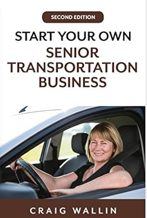 Unlock Your Entrepreneurial Potential: A Comprehensive Review of ‘Start Your Own Senior Transportation Business (Senior Service Business Guides)’