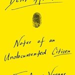 An Eye-Opening Journey: A Review of Dear America: Notes of an Undocumented Citizen