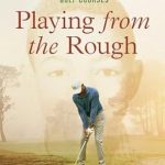 Discover the Magic of Golf: A Must-Read Review of ‘Playing from the Rough: A Personal Journey through America’s 100 Greatest Golf Courses’