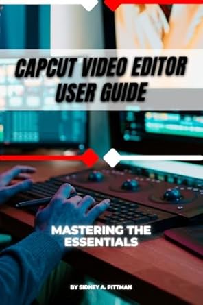 Unlock Your Creativity: A Comprehensive Review of CapCut Video Editor User Guide: Mastering the Essentials