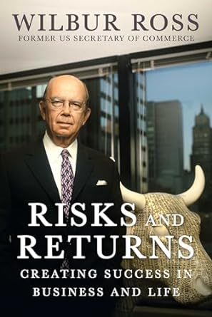 Transform Your Mindset: A Comprehensive Review of ‘Risks and Returns: Creating Success in Business and Life’