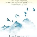 Transform Your Perspective on Aging: A Comprehensive Review of *Good to Go: Five Understandings to Navigate a Peaceful and Elegant Last Chapter of Life*