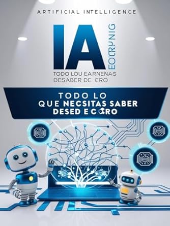 Transform Your Understanding of Technology with This Insightful Review: Introducción a la Inteligencia Artificial: Descubre un Mundo de Posibilidades (Spanish Edition)