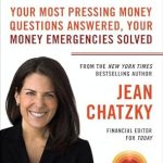 Essential Insights Revealed: A Comprehensive Review of Money 911: Your Most Pressing Money Questions Answered, Your Money Emergencies Solved