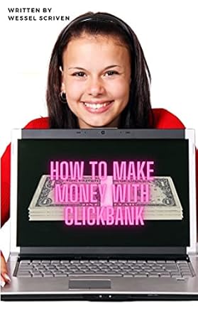 Unlock Your Financial Potential: A Comprehensive Review of ‘How To Make Money On Clickbank: Clickbank for Beginners’ – Your Ultimate Guide to Earning Online