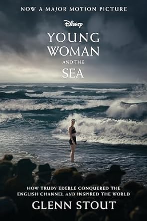 An Inspiring Tale of Courage: Young Woman And The Sea: How Trudy Ederle Conquered the English Channel and Inspired the World
