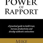 Unlocking Success: A Must-Read Review of The Power of Rapport: A Practical Guide to Build Trust, Increase Productivity and Develop Authentic Connections Unlocking Success: A Must-Read Review of The Power of Rapport: A Practical Guide to Build Trust, Increase Productivity and Develop Authentic Connections