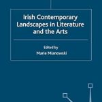 Discover the Depths of Nature’s Beauty: A Review of Irish Contemporary Landscapes in Literature and the Arts Discover the Depths of Nature’s Beauty: A Review of Irish Contemporary Landscapes in Literature and the Arts
