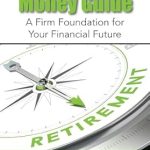 Unlock Your Financial Security: A Comprehensive Review of the Retirement Money Guide: A Firm Foundation for Your Financial Future