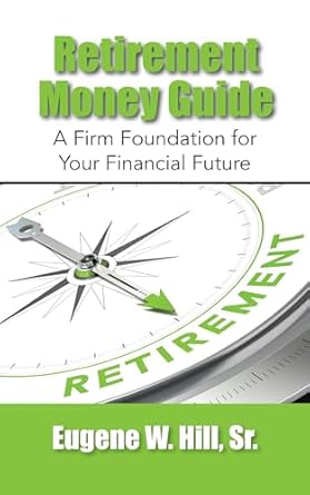 Unlock Your Financial Security: A Comprehensive Review of the Retirement Money Guide: A Firm Foundation for Your Financial Future