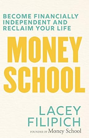 Unlock Your Financial Freedom: A Comprehensive Review of ‘Money School: Become Financially Independent and Reclaim Your Life’