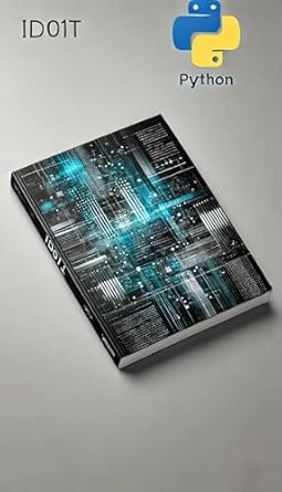 Unlock Your Coding Potential: A Comprehensive Review of ‘From Zero to Python Hero: A Beginner’s Guide to Intermediate Python – Master Python Basics with Practical Mini-Projects (iD01t – Softwares Book 2)’