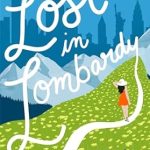 Discover the Heartfelt Journey of ‘Lost in Lombardy: Inspired by a True Story’ – A Captivating Review