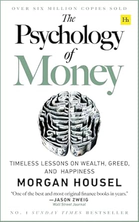 Transform Your Financial Mindset: A Compelling Review of The Psychology of Money: Timeless Lessons on Wealth, Greed, and Happiness