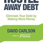 Unlock Financial Freedom: A Comprehensive Review of ‘Hustle Away Debt: Eliminate Your Debt by Making More Money from Amazon’ Unlock Financial Freedom: A Comprehensive Review of ‘Hustle Away Debt: Eliminate Your Debt by Making More Money from Amazon’