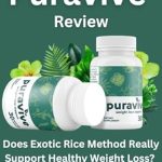 Unbiased Puravive Review: Does Exotic Rice Method Really Support Healthy Weight Loss? Must Read Before Buying!