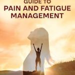 Discover Effective Relief: A Comprehensive Review of The LeRu Wellness Guide to Pain and Fatigue Management