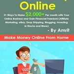 Unlock Your Financial Freedom: A Comprehensive Review of ‘Make Money Online: 31 Ways To Make ,000+ Per Month with Your Online Business and Gain Financial Freedom (Affiliate Marketing, eBay, Drop Shipping, Blogging, … Make Money Online Business Book 2019)