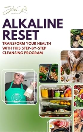 Unlock Your Vitality: A Comprehensive Review of ALKALINE RESET: TRANSFORM YOUR HEALTH WITH THIS STEP-BY-STEP CLEANSING PROGRAM