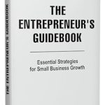 Unlock Your Business Potential: A Comprehensive Review of THE ENTREPRENEUR’S GUIDEBOOK: Essential Strategies for Small Business Growth from Amazon