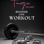 Transform Your Fitness Journey: A Comprehensive Review of Tangie The Body’s Beginner Gym Workout