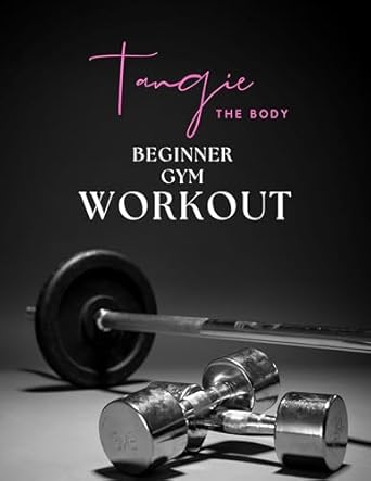 Transform Your Fitness Journey: A Comprehensive Review of Tangie The Body’s Beginner Gym Workout
