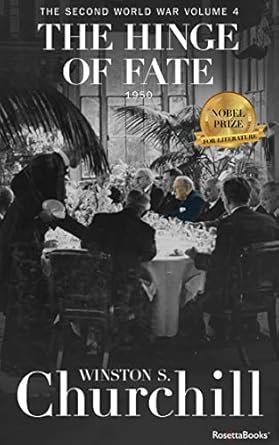 An Insightful Review of The Hinge of Fate: Winston S. Churchill’s The Second World War