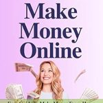 Unlock Your Financial Freedom: A Comprehensive Review of ‘HOW TO MAKE MONEY ONLINE: Easy Guide to Make Money from Home from Amazon’