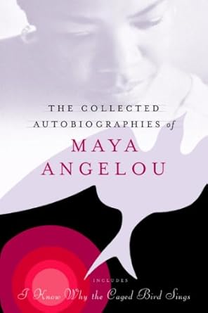 An Inspiring Journey Through Resilience: The Collected Autobiographies of Maya Angelou (Modern Library)