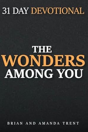Transform Your Spiritual Journey: A Compelling Review of The Wonders Among You: 31 Day Devotional