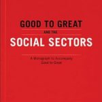Transformative Insights Await: A Review of Good To Great And The Social Sectors: A Monograph to Accompany Good to Great Transformative Insights Await: A Review of Good To Great And The Social Sectors: A Monograph to Accompany Good to Great