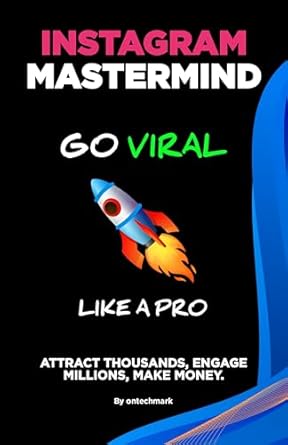 Unlock Your Instagram Potential: A Comprehensive Review of ‘Instagram Mastermind: Mastering Instagram Growth: Proven Strategies for Success’