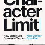 Revealing Insights: Character Limit: How Elon Musk Destroyed Twitter – A Must-Read Analysis
