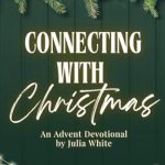 Discover the Heartwarming Insights in ‘Connecting with Christmas (Advent Devotionals)’ – A Review of Meaningful Reflections for the Holiday Season