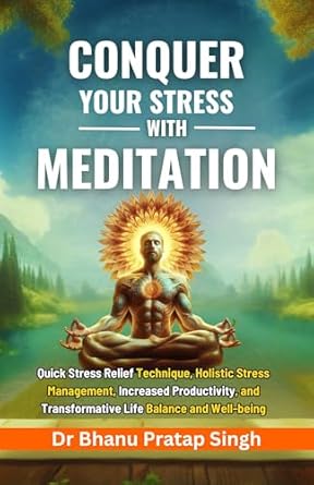 Unlock Inner Peace: A Comprehensive Review of ‘Conquer Your Stress with Meditation: Quick Stress Relief Techniques, Holistic Stress Management, Increased Productivity, and Achieve Success, and Transformative Well-being (Stress Management Series)’