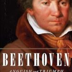 An Unforgettable Journey Through Emotion: A Review of ‘Beethoven: Anguish and Triumph’