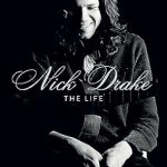 Uncover the Genius of Nick Drake in ‘Nick Drake: The Life’ – A Comprehensive Review of His Extraordinary Journey