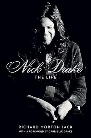 Uncover the Genius of Nick Drake in ‘Nick Drake: The Life’ – A Comprehensive Review of His Extraordinary Journey