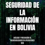 Essential Insights: Unveiling the Importance of ‘Seguridad de la información en Bolivia (Spanish Edition)’ for a Safer Digital Future Essential Insights: Unveiling the Importance of ‘Seguridad de la información en Bolivia (Spanish Edition)’ for a Safer Digital Future