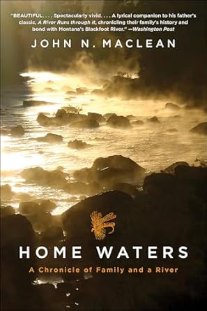 Discover the Heartfelt Journey in ‘Home Waters: A Chronicle of Family and a River’ – A Must-Read for Nature and Memoir Lovers!