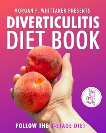 Essential Guide for Managing Diverticulitis: A Comprehensive Review of the ‘Diverticulitis Diet Book: The World’s Most Comprehensive Diverticulitis Diet Guide – Take It Wherever You Go! (Food Heroes)’